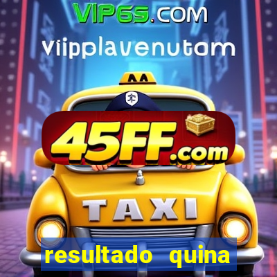 resultado quina giga bicho
